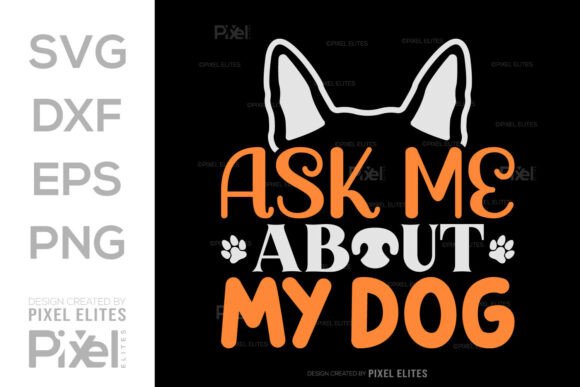 Ask Me About My Dog SVG Cricut Design