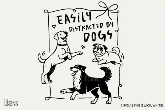 Dog Svg Easily Distracted by Dogs Png