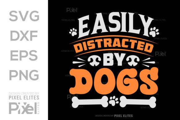 Easily Distracted by Dogs SVG