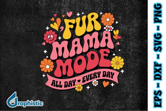 Fur Mom Mode All Day Everyday Dog SVG
