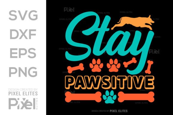 Stay Pawsitive SVG Cut File Quote Design