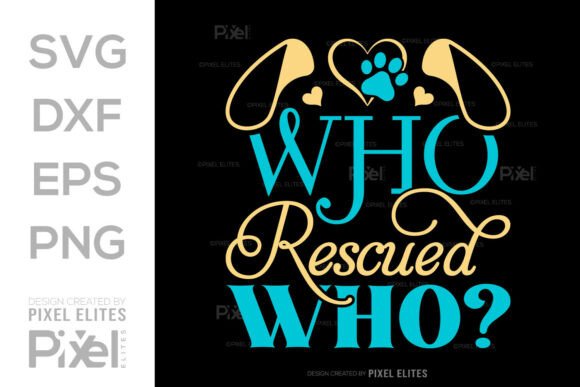 Who Rescued Who SVG Design Cut File